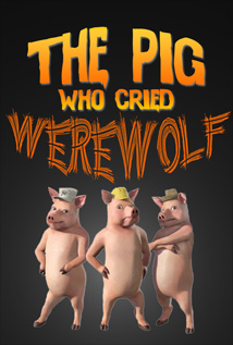 The Pig Who Cried Werewolf (2011)